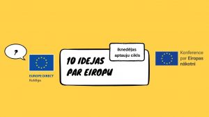 Iknedēļas aptauju cikls “10 idejas par Eiropu”